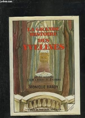 Seller image for LA GRANDE HISTOIRE DES YVELINES - LES 262 COMMUNES D'ABLIS A VOISINS LE BRETONNEUX. for sale by Le-Livre