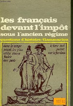Hincker  Les français devant l'impôt sous l'Ancien régime  Flammarion 1971 