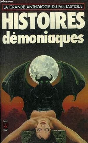 Image du vendeur pour HISTOIRES DEMONIAQUES - COLLECTION LA GRANDE ANTHOLOGIE DU FANTASTIQUE N1464. mis en vente par Le-Livre