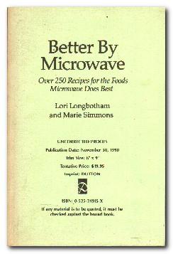 Seller image for Better By Microwave Over 250 Recipes for the Foods Microwave Does Best for sale by Darkwood Online T/A BooksinBulgaria