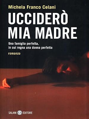 Seller image for Uccidero' mia madre for sale by Librodifaccia