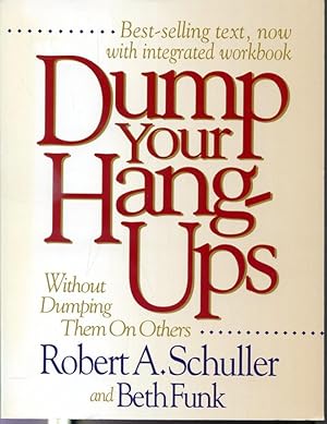 Seller image for Dump Your Hang-Ups Without Dumping Them On Others for sale by Librairie Le Nord