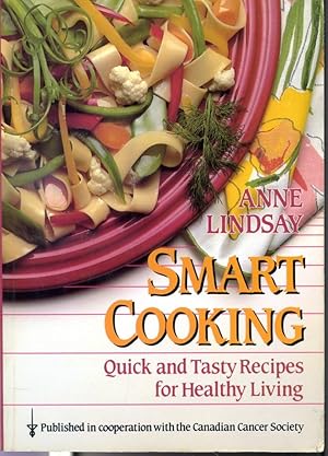 Bild des Verkufers fr Smart Cooking : Quick and Tasty Recipes for Healthy Living zum Verkauf von Librairie Le Nord