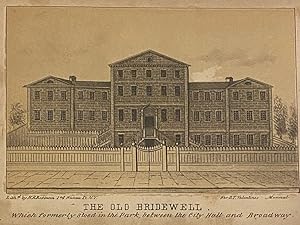 The Old Bridewell; Which formerly stood in the Park, between the City Hall and Broadway