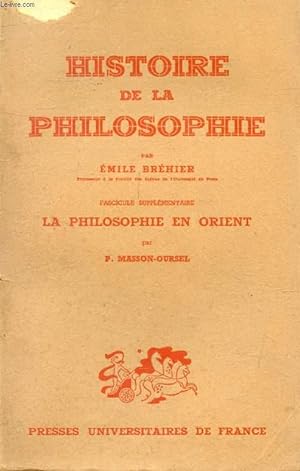 Bild des Verkufers fr HISTOIRE DE LA PHILOSOPHIE, FASCICULE SUPPLEMENTAIRE, LA PHILOSOPHIE EN ORIENT zum Verkauf von Le-Livre