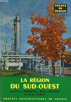 Imagen del vendedor de LA REGION DU SUD-OUEST (France de Demain) a la venta por Le-Livre