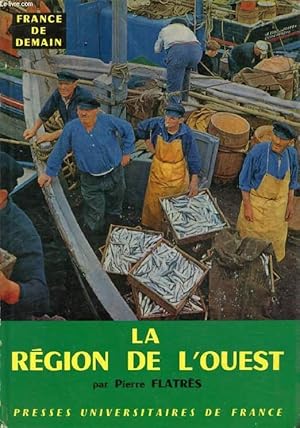 Image du vendeur pour LA REGION DE L'OUEST (France de Demain) mis en vente par Le-Livre