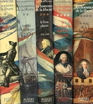 Image du vendeur pour LES HOMMES DE LA LIBERTE EN 5 TOMES - 5 VOLUMES - T.1 LES VINGT ANS DU ROI 1774/1778 - 2. LE VENT D'AMERIQUE 1778/1782 - T.3 LE BON PLAISIR 1782/1785 - T.4 LA REVOLUTION QUI LEVE 1785/1787 - T5. LE SANG DE LA BASTILLE 1787/1789 mis en vente par Le-Livre