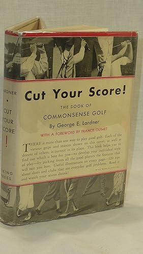 Seller image for Cut Your Score: The Book of Commonsense Golf for sale by Antiquarian Golf