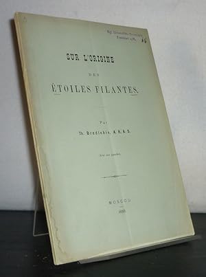 Sur L'Origine des Étoiles Filantes. Par Th. Bredichin.