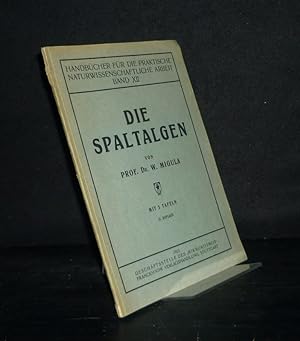 Die Spaltalgen. Von W. Migula. (= Handbücher für die praktische naturwissenschaftliche Arbeit, Ba...