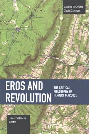 Seller image for Eros and Revolution : The Critical Philosophy of Herbert Marcuse for sale by GreatBookPrices