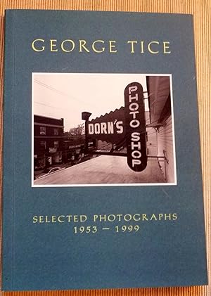 George Tice Selected Photographs 1953-1999