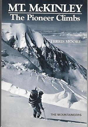 Bild des Verkufers fr Mt. McKinley The Pioneer Climbs zum Verkauf von Timbuktu Books