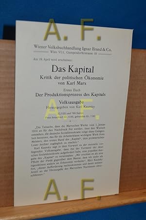 Image du vendeur pour Wiener Volksbuchhandlung Ignaz Brand & Co. Wien, Am 18. April wird erscheinen: Das Kapital, Kritik der politischen konomie von Karl Marx, erstes Buch Der Produktionsprozess des Kapitals, Volksausgabe Herausgegeben von Karl Kautsky.(Verlagswerbung) mis en vente par Antiquarische Fundgrube e.U.