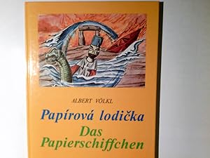 Bild des Verkufers fr Papirova lodicka. Das Papierschiffchen zum Verkauf von Antiquariat Buchhandel Daniel Viertel