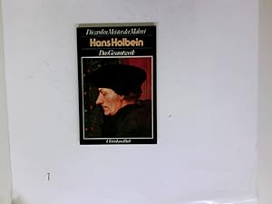 Die grossen Meister der Malerei; Teil: Hans Holbein : d. Gesamtwerk. mit e. Einf. von Roy Strong....