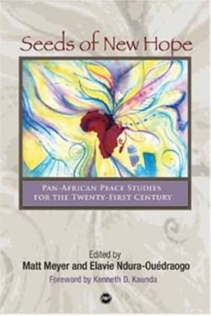 Bild des Verkufers fr Seeds Of New Hope: Pan-African Peace Studies for the Twenty-First Century zum Verkauf von Antiquariat Buchhandel Daniel Viertel