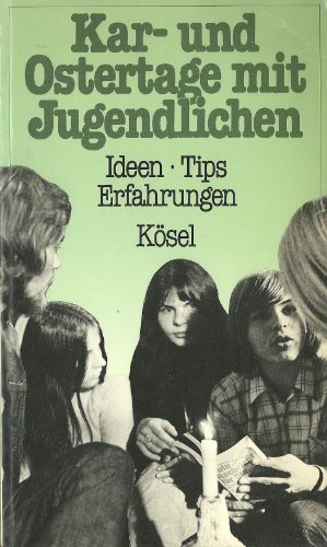 Imagen del vendedor de Kar- und Ostertage mit Jugendlichen : Ideen - Tips - Erfahrungen. ; Fridolin Lffler ; Karl-Heinz Slzenfuss a la venta por Antiquariat Buchhandel Daniel Viertel