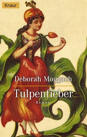 Bild des Verkufers fr Tulpenfieber : Roman. Aus dem Engl. von Ursula Wulfekamp / Knaur ; 61817 zum Verkauf von Antiquariat Buchhandel Daniel Viertel