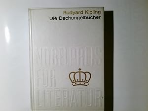 Seller image for Die Dschungelbcher. bers.: Curt Abel-Musgrave u. B. Hauptmann. Durchges. von Dagobert von Mikusch. bers. d. Begleittexte: Marlis Grterich. Ill.: Albrecht Appelhans/ Nobelpreis fr Literatur ; Nr. 8 = 1907 for sale by Antiquariat Buchhandel Daniel Viertel