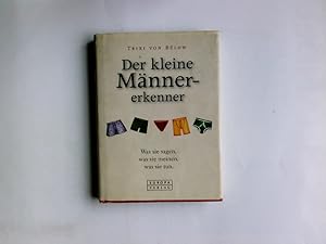 Seller image for Der kleine Mnnererkenner : was sie sagen, was sie meinen, was sie tun. for sale by Antiquariat Buchhandel Daniel Viertel