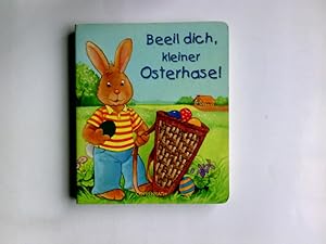 Bild des Verkufers fr Beeil dich, kleiner Osterhase!. zum Verkauf von Antiquariat Buchhandel Daniel Viertel