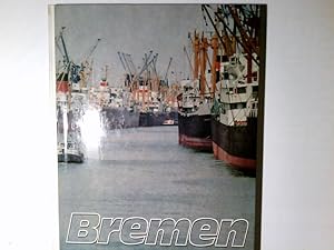 Seller image for Bremen : Die Freie Hansestadt Bremen u. d. Seestadt Bremerhaven. ; Werner Kloos. bers. ins Engl.: Carol M. Claxton-Vatthauer. bers. ins Span.: Rafael de Sergio-Ysasi. for sale by Antiquariat Buchhandel Daniel Viertel