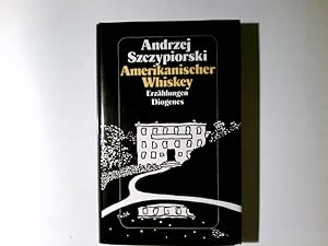 Seller image for Amerikanischer Whiskey : Erzhlungen. for sale by Antiquariat Buchhandel Daniel Viertel
