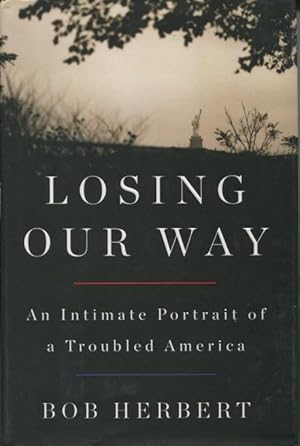 Immagine del venditore per Losing Our Way: An Intimate Portrait of a Troubled America venduto da Kenneth A. Himber