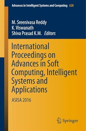 Bild des Verkufers fr International Proceedings on Advances in Soft Computing, Intelligent Systems and Applications : ASISA 2016 zum Verkauf von AHA-BUCH GmbH