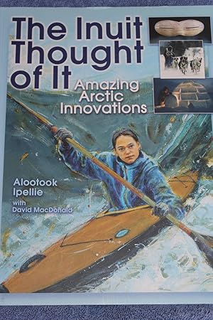 Seller image for The Inuit Thought of it for sale by Wagon Tongue Books
