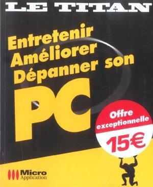 Entretenir, améliorer, dépanner son PC