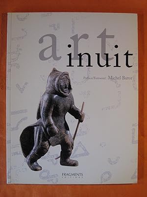 Seller image for Art Inuit: La Sculpture Et L'estampe Contemporaines Des Esquimaux Du Canada / Contemporary Sculpture and Print of the Canadian Eskimo for sale by Pistil Books Online, IOBA