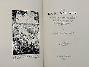 The Boone Narrative: The Story of the Origin and Discovery Coupled with the Reproduction in Facsi...