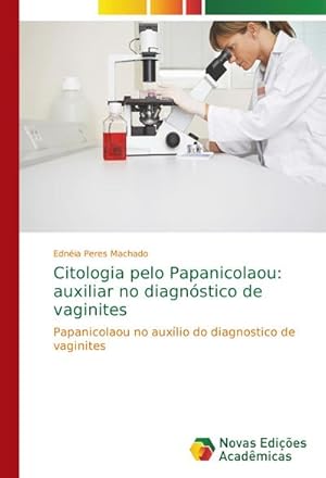 Immagine del venditore per Citologia pelo Papanicolaou: auxiliar no diagnstico de vaginites : Papanicolaou no auxlio do diagnostico de vaginites venduto da AHA-BUCH GmbH