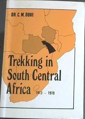 Imagen del vendedor de Trekking in South-Central Africa 1913-1919 a la venta por Chapter 1