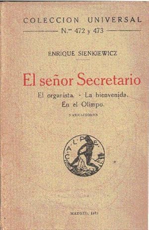 Bild des Verkufers fr El seor Secretario. El organista. La bienvenida. En el Olimpo. zum Verkauf von Librera Dilogo