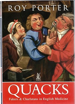 Quacks : Fakers and Charlatans in English Medicine