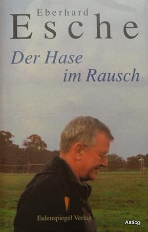 Bild des Verkufers fr Der Hase im Rausch. Autobiographische Geschichten. zum Verkauf von Antiquariat Gntheroth