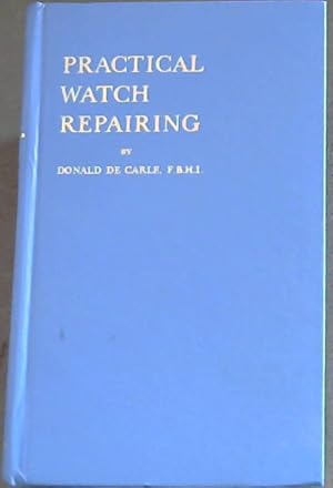 Bild des Verkufers fr Practical Watch Repairing zum Verkauf von Chapter 1