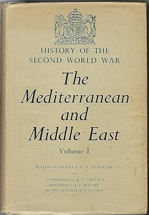 The Mediterranean and the Middle East Volume I (1), Early Successes Against Italy (to May 1941) H...