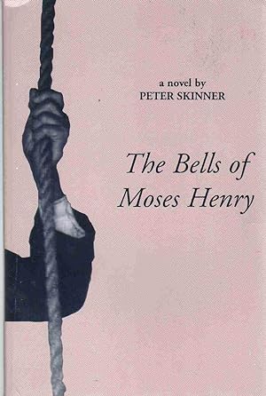 Seller image for THE BELLS OF MOSES HENRY for sale by The Avocado Pit