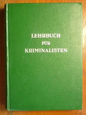 Lehrbuch für Kriminalisten - Die allgemeinen Verfahren und Arbeitsmethoden der Kriminalistik.