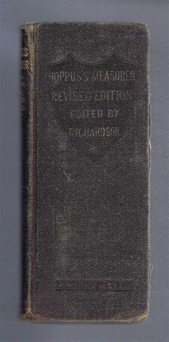 Seller image for Hoppus's Measurer, Shewing at Sight The Solid of Superficial Contents (And Value) of Any Piece or Quantity of Square or Round Timber either Standoing or Felled, Also of Stone, Board, Glass etc. for sale by Bailgate Books Ltd