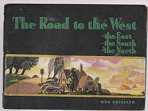 The Road to the West- the East - the South - the North