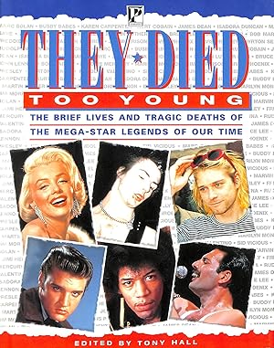 They Died Too Young: The Brief Lives and Tragic Deaths of the Mega-star Legends of Our Time