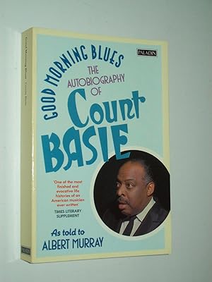 Bild des Verkufers fr Good Morning Blues: The Autobiography of Count Basie zum Verkauf von Rodney Rogers