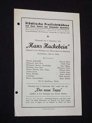 Seller image for Programmzettel Stdtische Freilichtbhne auf dem Glacis der Zitadelle zu Spandau 9. September 1931. HANS HUCKEBEIN von Blumenthal/ Kadelburg. Spielleitung: Otto de Nolte. Mit Erika Dura, Kurt Tschepe, Marianne Bratt, Margot Klein, Ludwig Hayn, Anton Straka, Willy Gnther for sale by Fast alles Theater! Antiquariat fr die darstellenden Knste