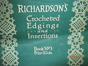 Richardson's Crocheted Edgings and Insertions Book No. 3